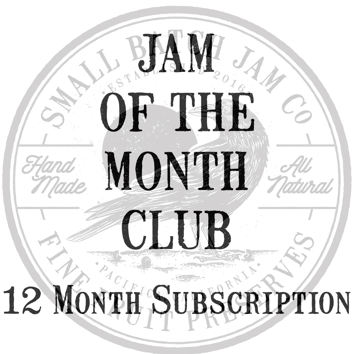 Jam Of The Month Club - 12 Month Subscription - Small Batch Jam Co