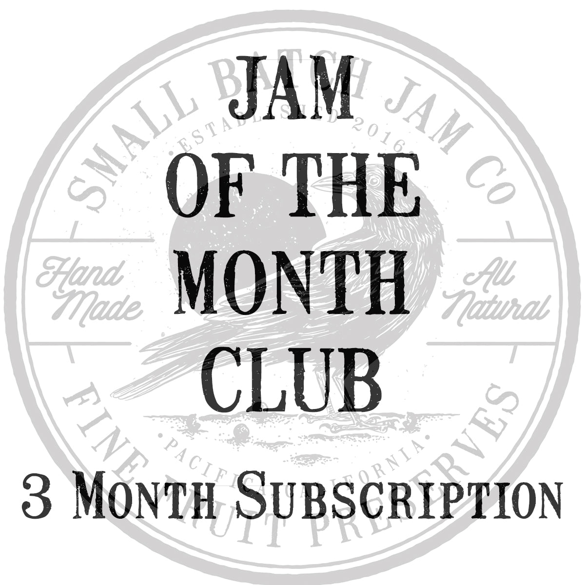 Jam Of The Month Club - 3 Month Subscription - Small Batch Jam Co